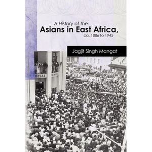 A History of the Asians in East Africa, ca. 1886 to 1945 - Paperback