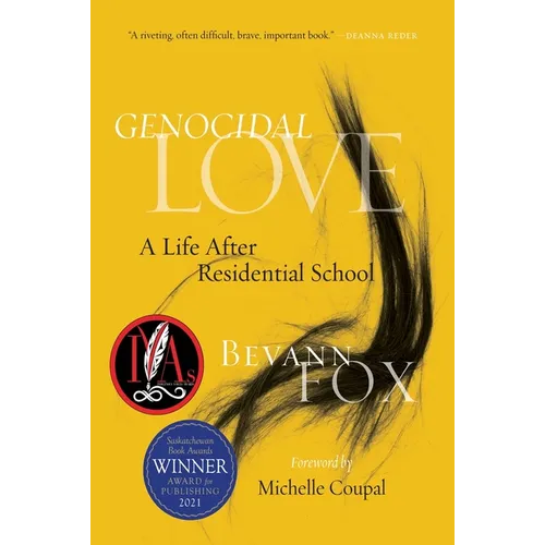 Genocidal Love: A Life After Residential School - Paperback