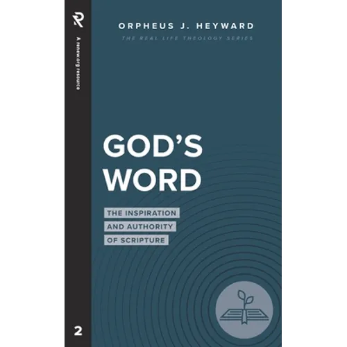 God's Word: The Inspiration and Authority of Scripture - Paperback