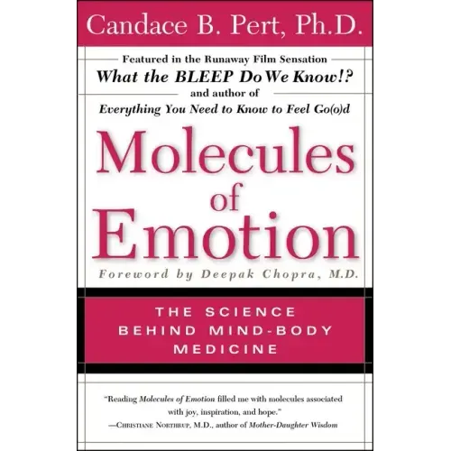 Molecules of Emotion: Why You Feel the Way You Feel - Paperback
