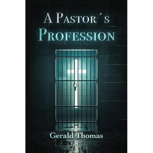 A Pastor's Profession: A Profession of Faith, Innocence, and Hope - Paperback