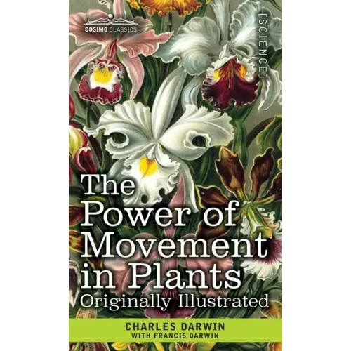 The Power of Movement in Plants: Originally Illustrated - Hardcover