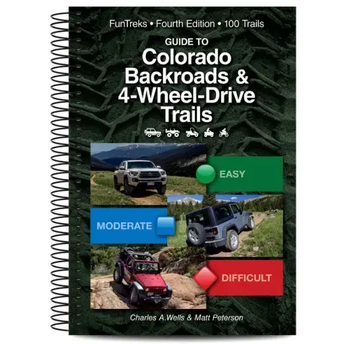 Guide to Colorado Backroads & 4-Wheel Drive Trails 4th Edition - Spiral