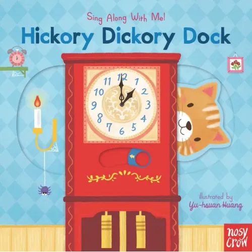 Hickory Dickory Dock: Sing Along with Me! - Board Book