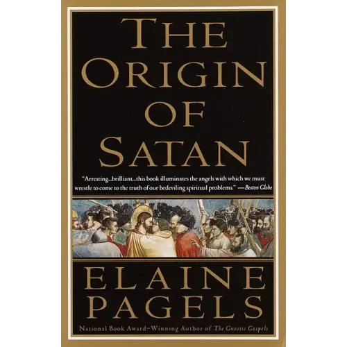 The Origin of Satan: How Christians Demonized Jews, Pagans, and Heretics - Paperback