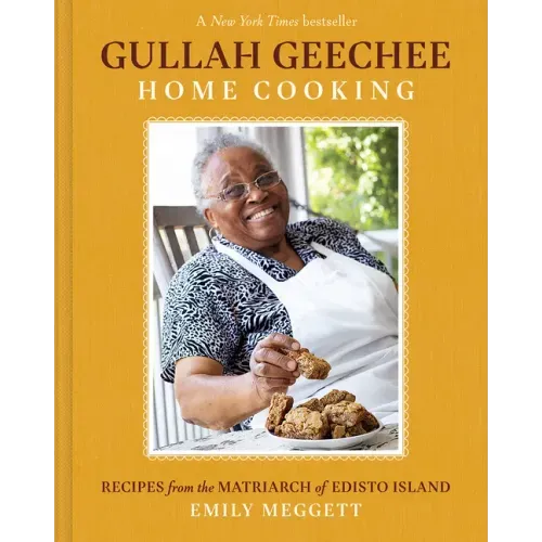 Gullah Geechee Home Cooking: Recipes from the Matriarch of Edisto Island - Hardcover