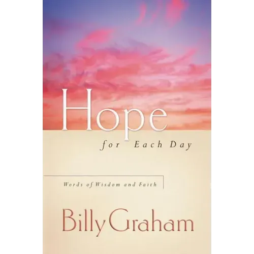 Hope for Each Day: Words of Wisdom and Faith (a 365-Day Devotional) - Paperback