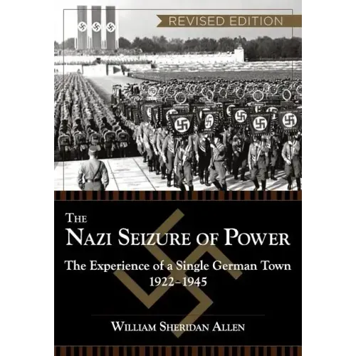 The Nazi Seizure of Power: The Experience of a Single German Town, 1922-1945, Revised Edition - Paperback