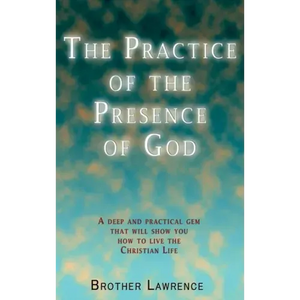 The Practice of the Presence of God - Hardcover
