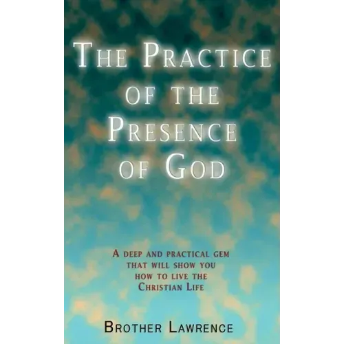 The Practice of the Presence of God - Hardcover
