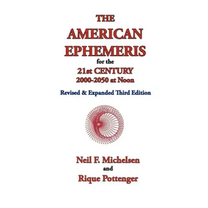 The American Ephemeris for the 21st Century, 2000-2050 at Noon - Paperback