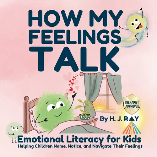 How My Feelings Talk: Emotional Literacy for Kids - Paperback