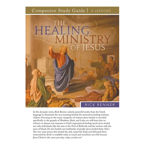 The Healing Ministry of Jesus Study Guide - Paperback