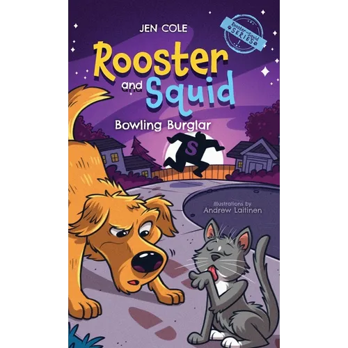 Rooster and Squid: Bowling Burglar - Hardcover