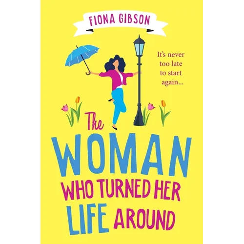 The Woman Who Turned Her Life Around - Paperback