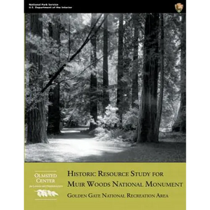 Historic Resource Study for Muir Woods National Monument: Golden Gate National Recreation Area - Paperback
