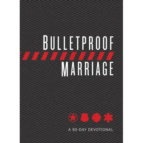 Bulletproof Marriage: A 90-Day Devotional - Imitation Leather