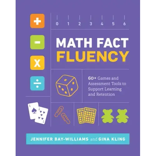 Math Fact Fluency: 60+ Games and Assessment Tools to Support Learning and Retention - Paperback