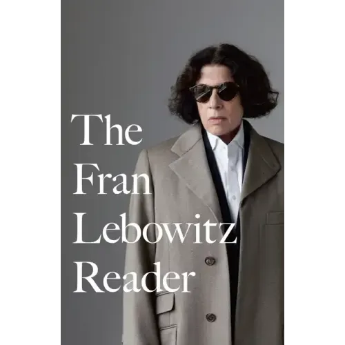 The Fran Lebowitz Reader - Paperback