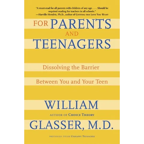 For Parents and Teenagers: Dissolving the Barrier Between You and Your Teen - Paperback