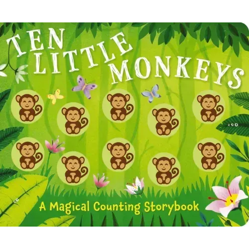 Ten Little Monkeys: A Magical Counting Storybook - Board Book