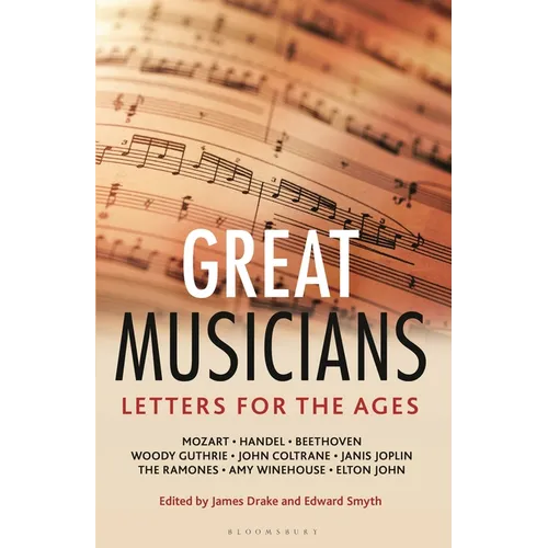 Letters for the Ages the Great Musicians - Hardcover