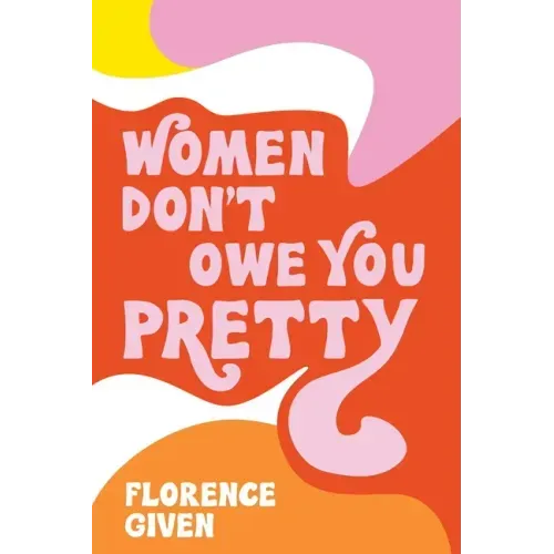 Women Don't Owe You Pretty - Paperback