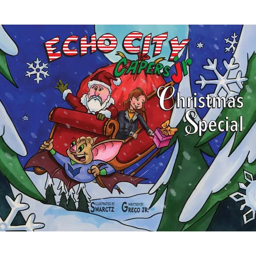 Echo City Capers Jr. Christmas Special - Hardcover