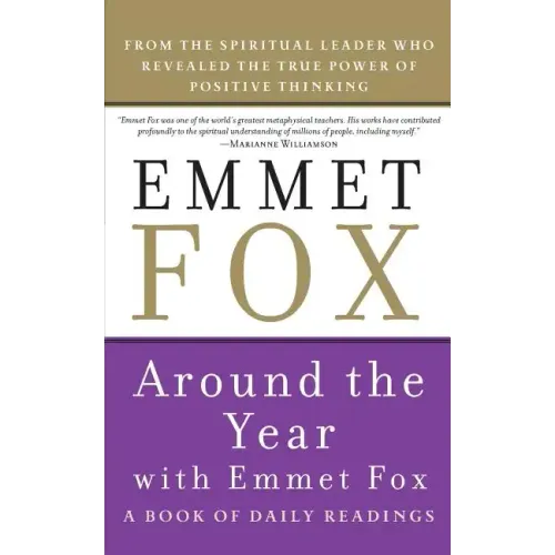 Around the Year with Emmet Fox: A Book of Daily Readings - Paperback