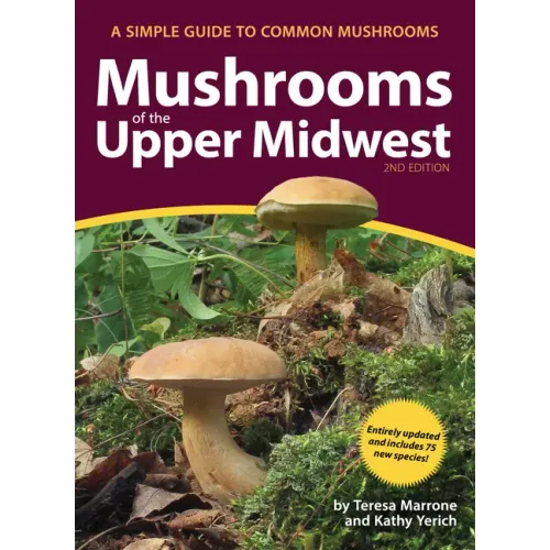 Mushrooms of the Upper Midwest: A Simple Guide to Common Mushrooms - Paperback