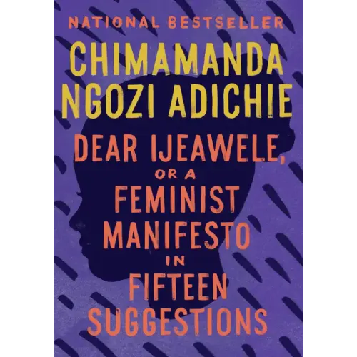 Dear Ijeawele, or a Feminist Manifesto in Fifteen Suggestions - Paperback