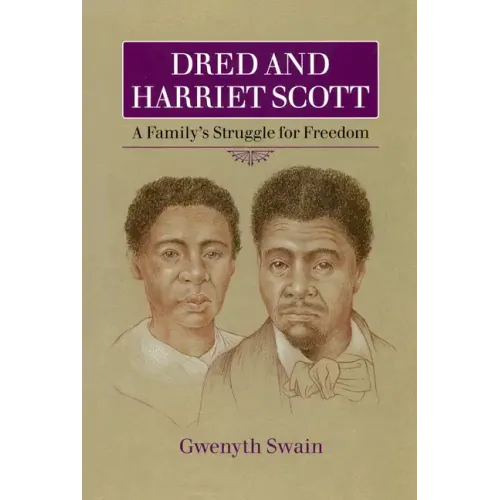 Dred and Harriet Scott: A Family's Struggle for Freedom - Paperback