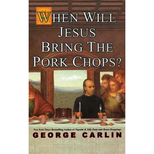 When Will Jesus Bring the Pork Chops? - Hardcover