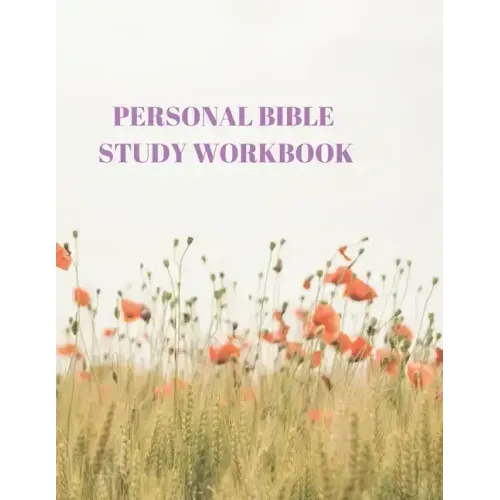 Personal Bible Study Workbook: 116 Pages Formated for Scripture and Study!