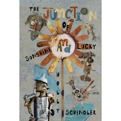 The Junction of Sunshine and Lucky - Hardcover