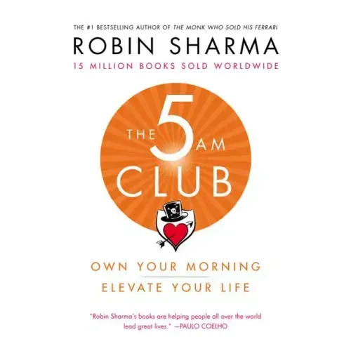 The 5am Club: Own Your Morning. Elevate Your Life. - Hardcover