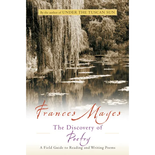The Discovery of Poetry: A Field Guide to Reading and Writing Poems - Paperback