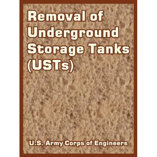 Removal of Underground Storage Tanks (USTs) - Paperback