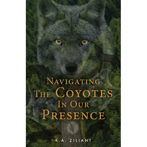 Navigating The Coyotes In Our Presence - Paperback