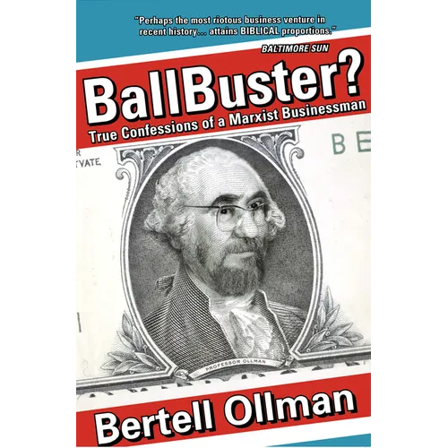Ballbuster?: True Confessions of a Marxist Businessman - Paperback