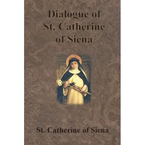 Dialogue of St. Catherine of Siena - Paperback