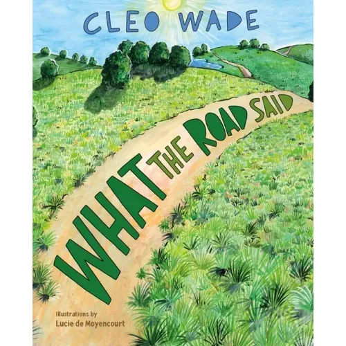 What the Road Said - Hardcover