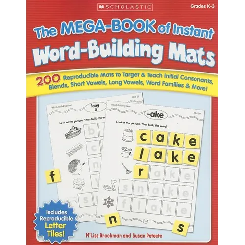 The the Mega-Book of Instant Word-Building Mats: 200 Reproducible Mats to Target & Teach Initial Consonants, Blends, Short Vowels, Long Vowels, Word F - Paperback