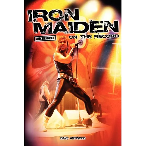 Iron Maiden - Uncensored on the Record - Paperback