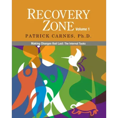 Recovery Zone, Volume 1: Making Changes That Last: The Internal Tasks - Paperback