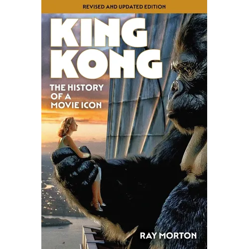 King Kong: The History of a Movie Icon - Paperback