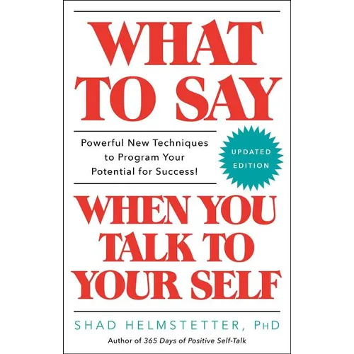 What to Say When You Talk to Your Self - Paperback