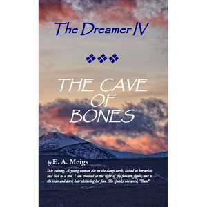 The Dreamer IV THE CAVE OF BONES - Paperback