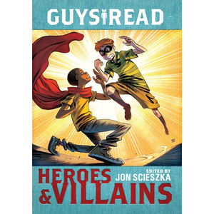 Guys Read: Heroes & Villains - Paperback