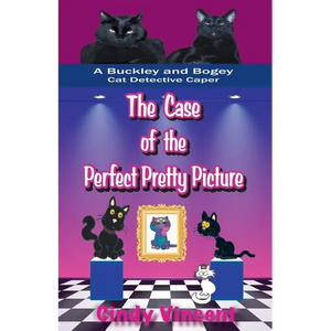 The Case of the Perfect Pretty Picture (A Buckley and Bogey Cat Detective Caper) - Paperback
